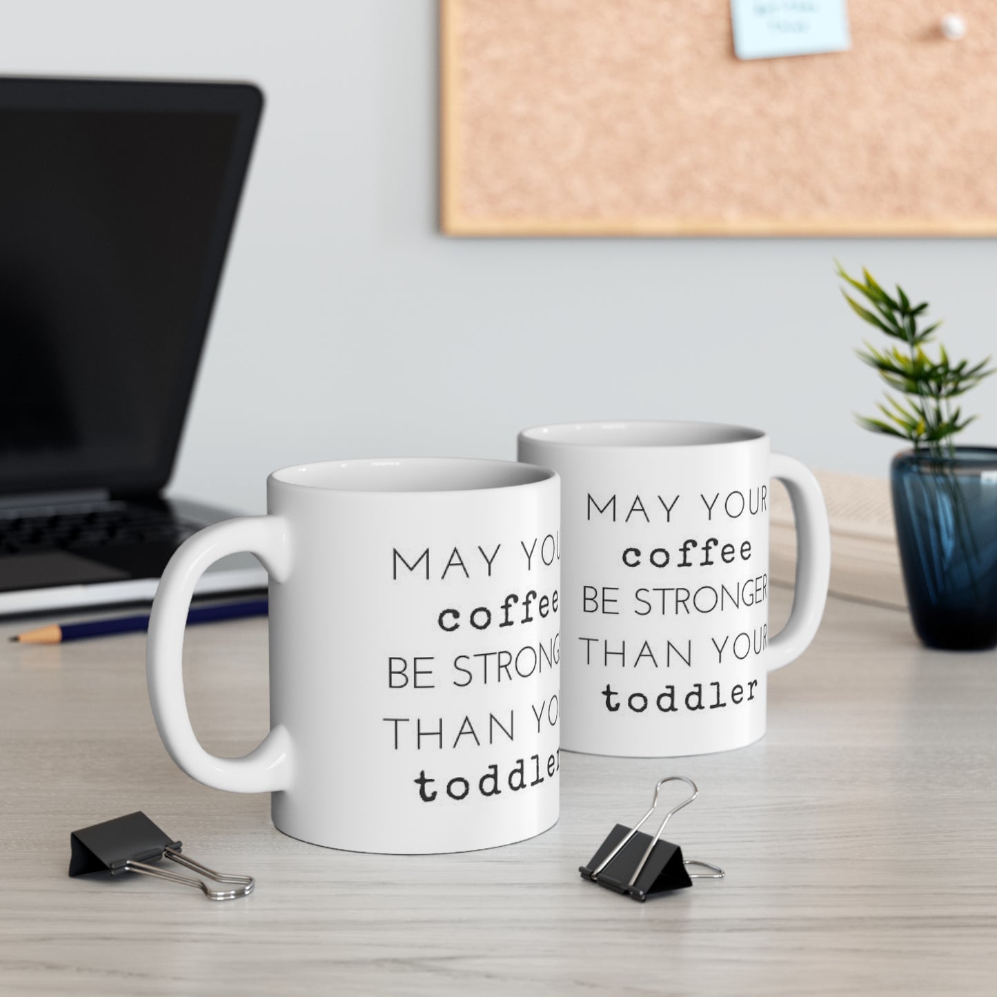 Coffee Stronger Than Your Toddler Ceramic Mug for Parent 11oz