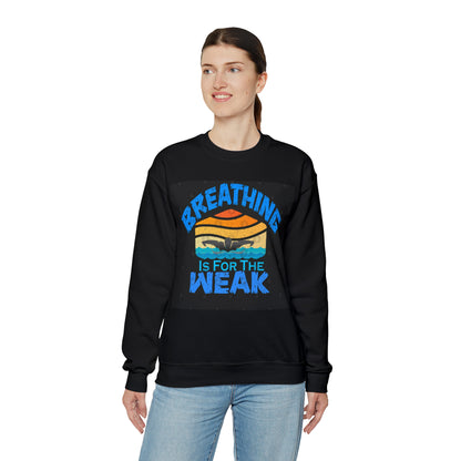 Breathing is for the Weak Unisex Heavy Blend™ Crewneck Sweatshirt