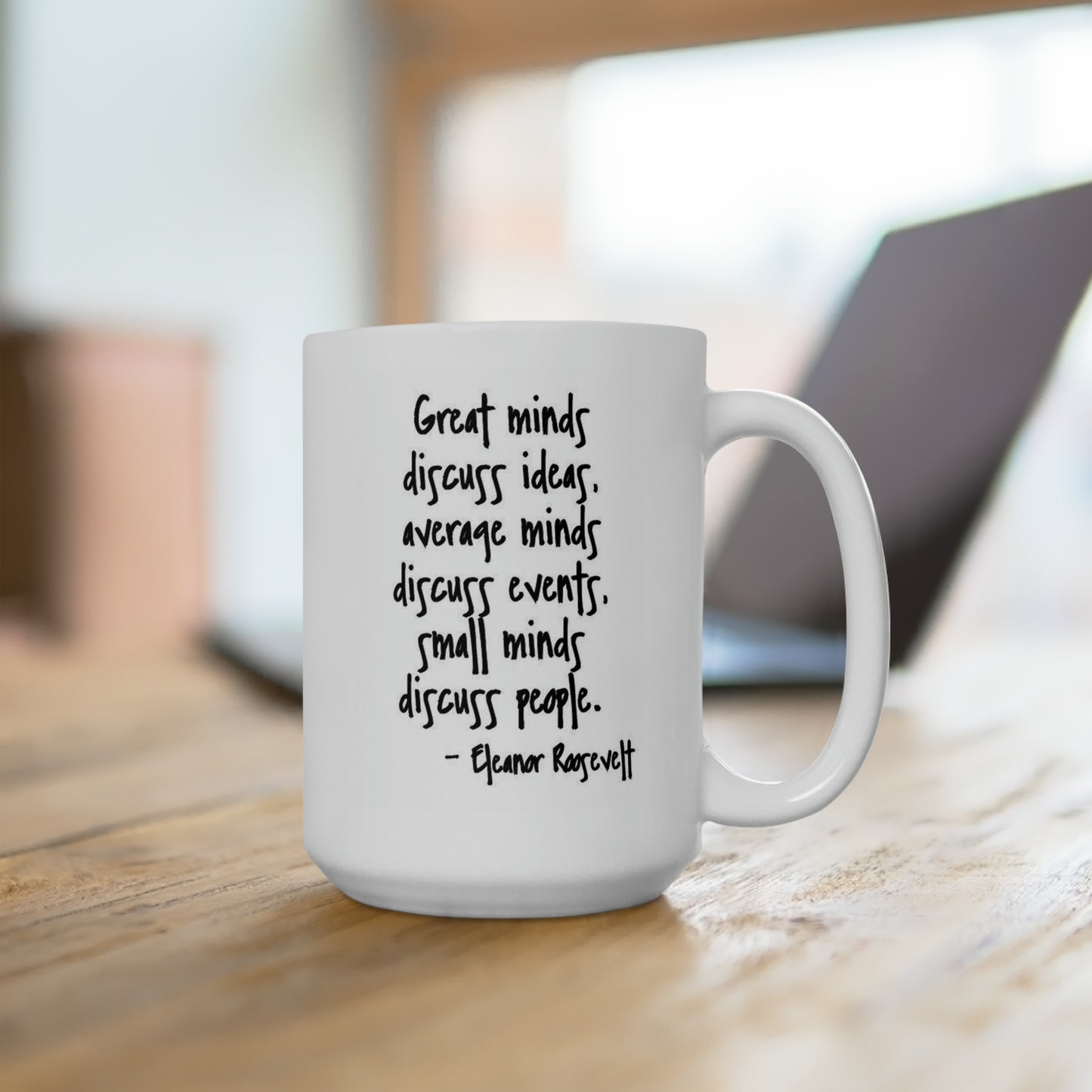 Great Minds Quote Ceramic Mug 15oz