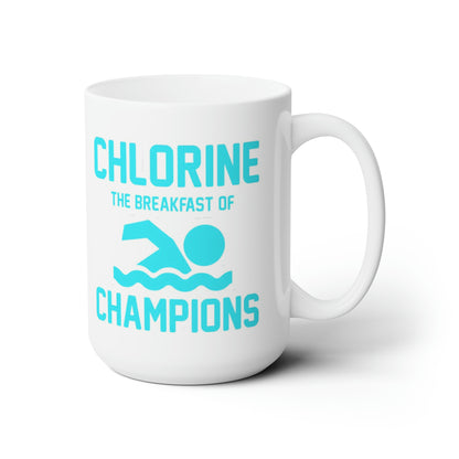 Chlorine for Breakfast Ceramic Mug 15oz