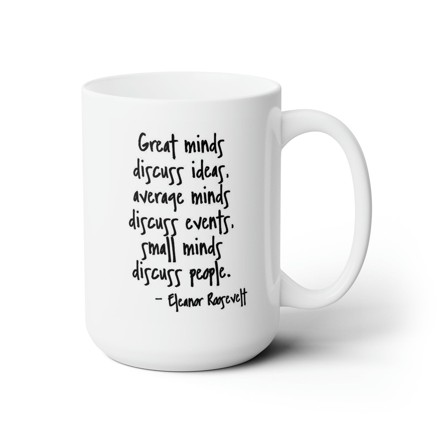 Great Minds Quote Ceramic Mug 15oz