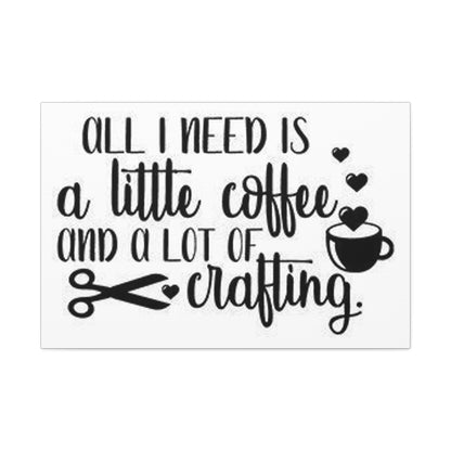 Coffee and Crafting: Satin Canvas, Stretched