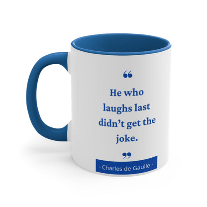 Funny/joke: Accent Coffee Mug, 11oz