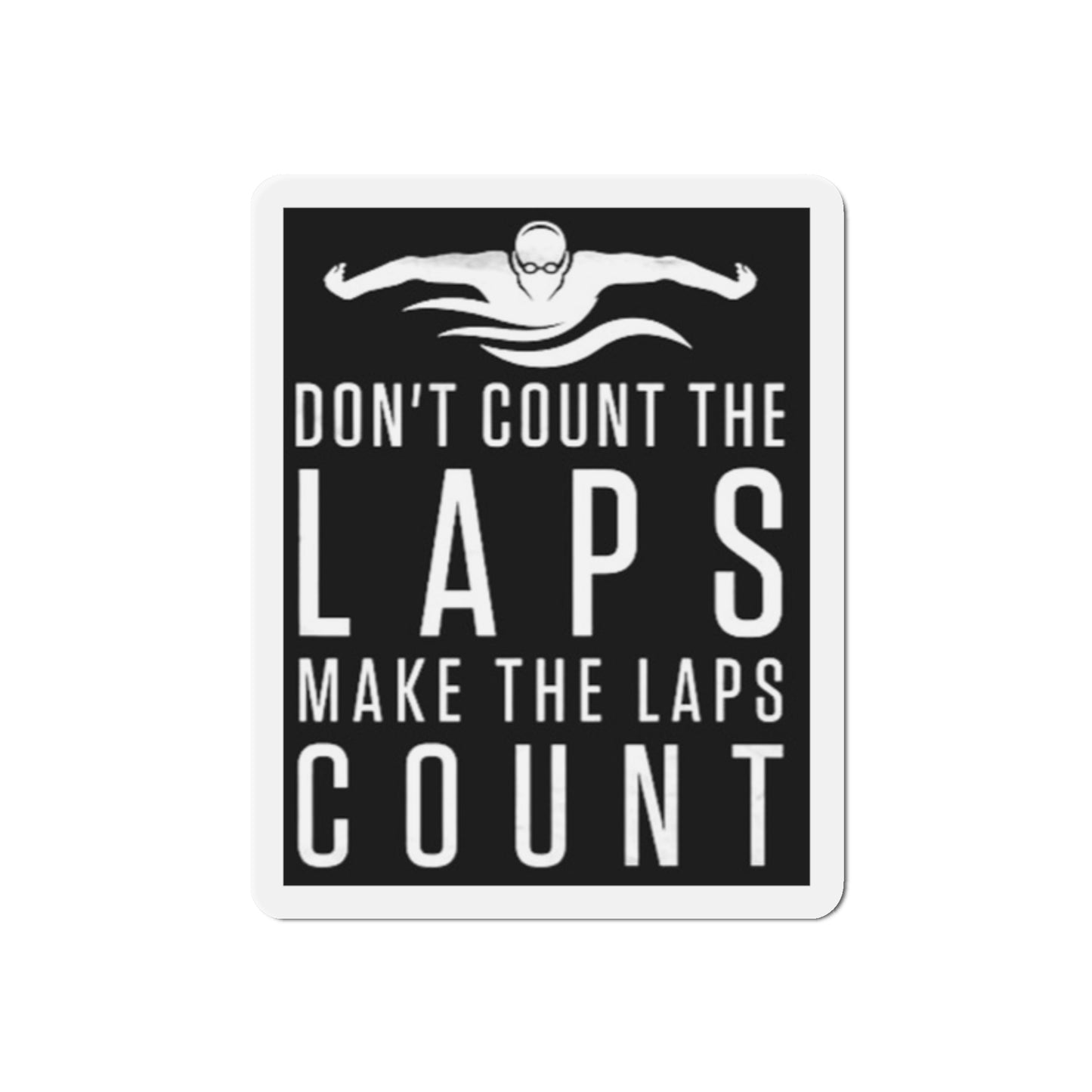 Make Your Laps Count! Die-Cut Magnets