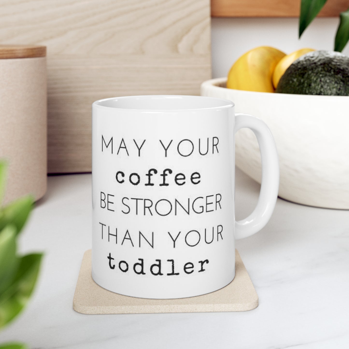 Coffee Stronger Than Your Toddler Ceramic Mug for Parent 11oz