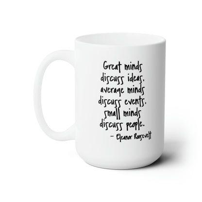 Great Minds Quote Ceramic Mug 15oz