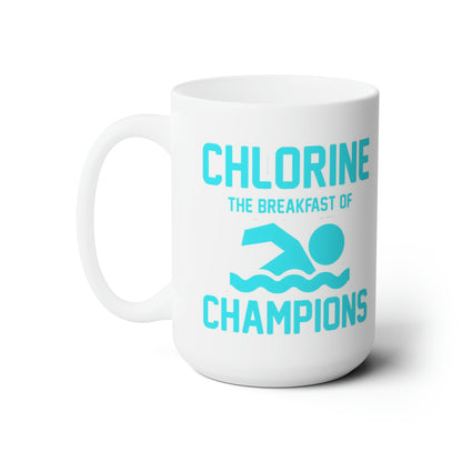 Chlorine for Breakfast Ceramic Mug 15oz