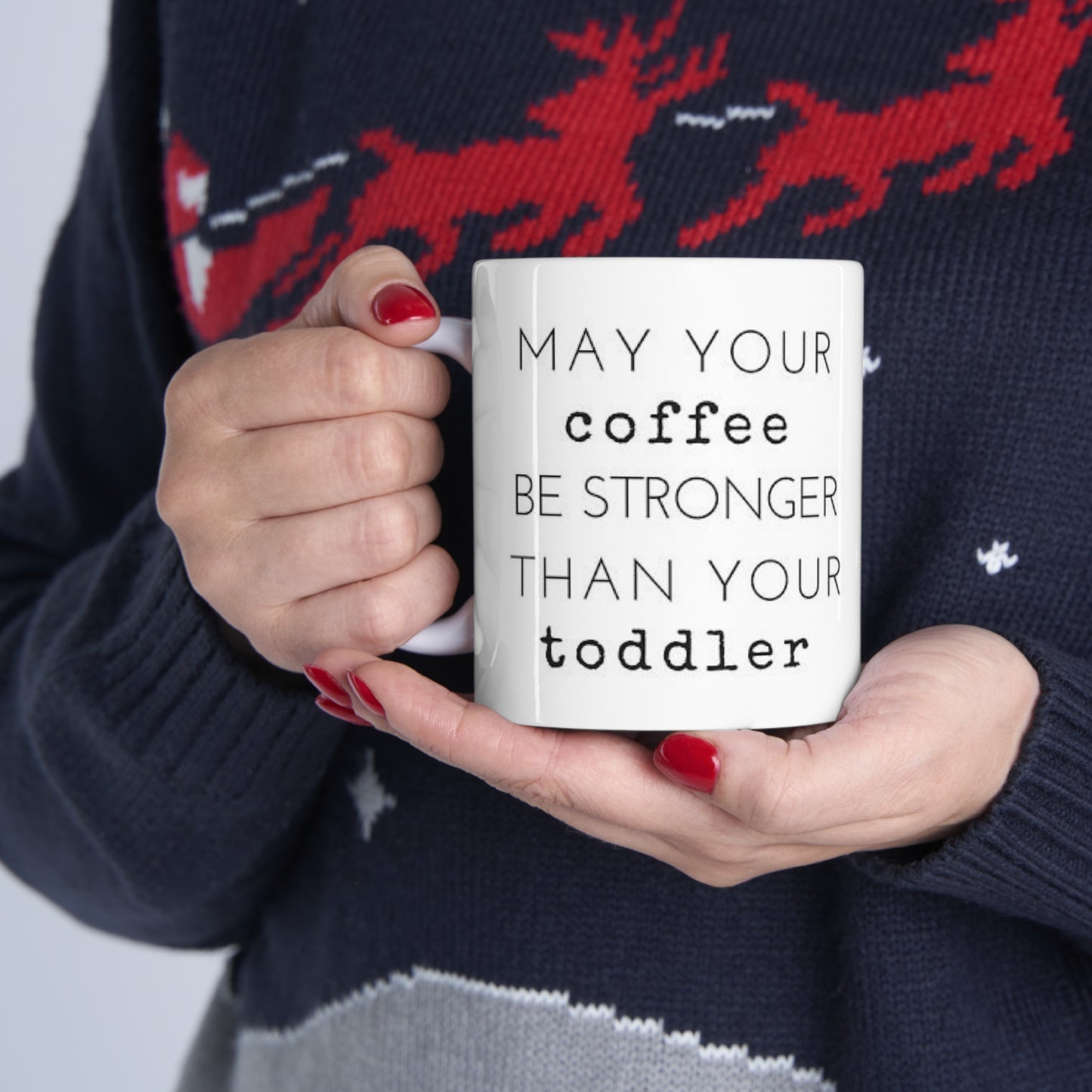 Coffee Stronger Than Your Toddler Ceramic Mug for Parent 11oz