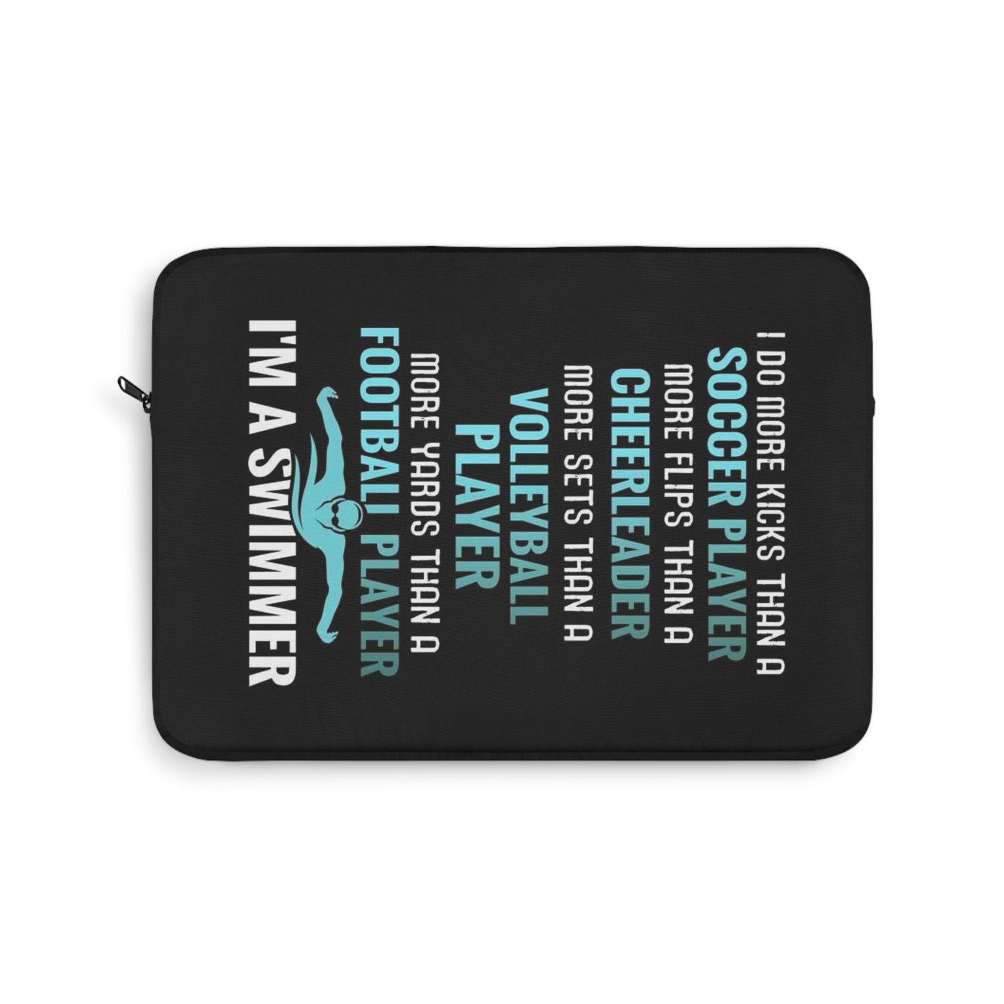 I'm a swimmer! Laptop Sleeve