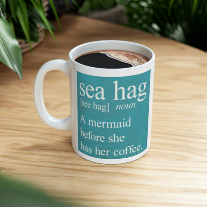 Mermaid Humor: Ceramic Mug 11oz