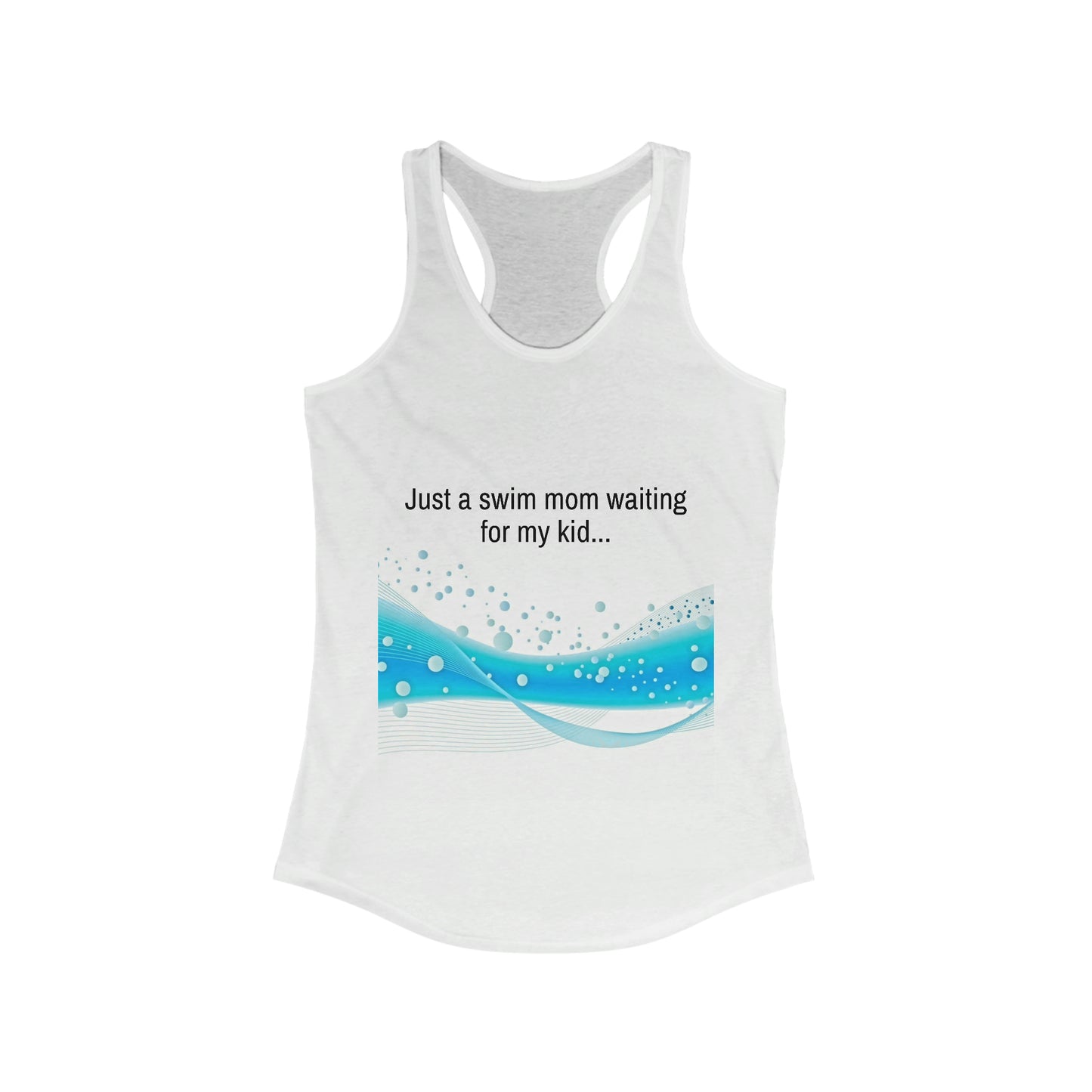 Swim moms unite! Women's Ideal Racerback Tank