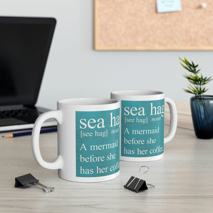 Mermaid Humor: Ceramic Mug 11oz