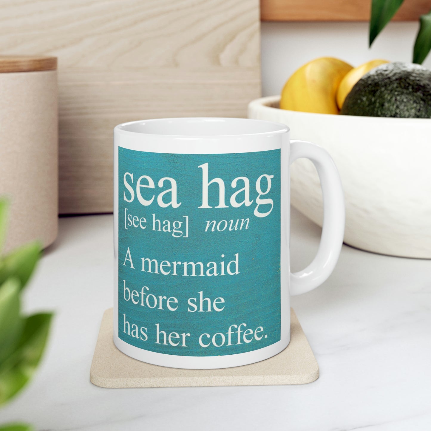 Mermaid Humor: Ceramic Mug 11oz