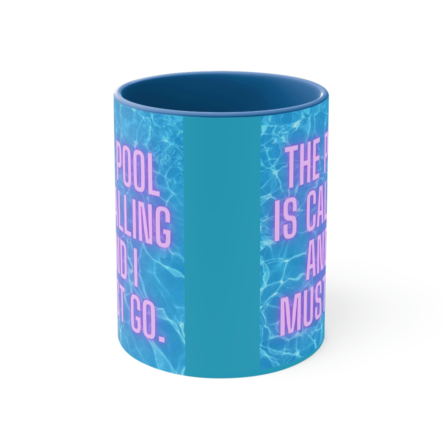 The pool is calling: Accent Coffee Mug, 11oz