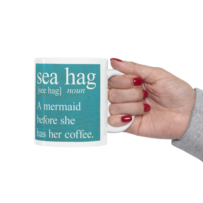 Mermaid Humor: Ceramic Mug 11oz